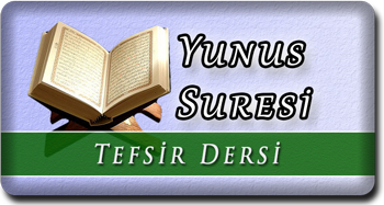 tefsir-dersi-yunus