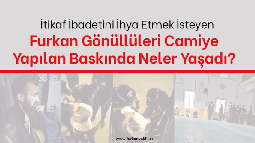 Camide itikafa girmek isteyen Furkan vakfı gönüllüleri 